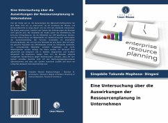 Eine Untersuchung über die Auswirkungen der Ressourcenplanung in Unternehmen - Maphosa- Dingani, Sinqobile Takunda