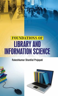 Foundations of Library and Information Science - Prajapati, R. S.