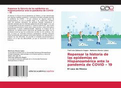 Repensar la historia de las epidemias en Hispanoamérica ante la pandemia de COVID - 19