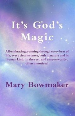 It's God's Magic - Bowmaker, Mary