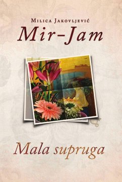 Mala supruga - Jakovljevi¿ Mir-Jam, Milica