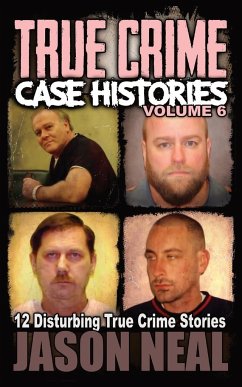 True Crime Case Histories - Volume 6 - Neal, Jason