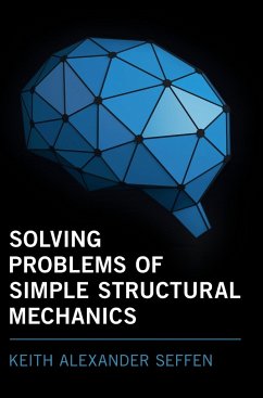 Solving Problems of Simple Structural Mechanics - Seffen, Keith Alexander (University of Cambridge)