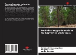 Technical upgrade options for harvester work tools - Rukomoynikov, Konstantin;Tsarev, Yevgeny;Anisimov, Sergei