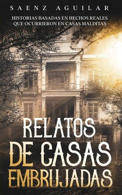 Relatos de Casas Embrujadas - Aguilar, Saenz
