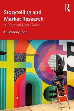 Storytelling and Market Research (eBook, ePUB) - John, C. Frederic