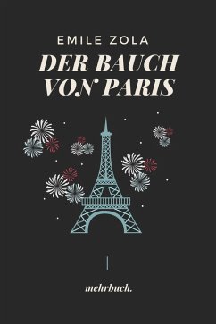 Der Bauch von Paris: mehrbuch-Weltliteratur (eBook, ePUB) - Zola, Emile
