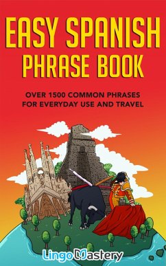 Easy Spanish Phrase Book (eBook, ePUB) - Lingo Mastery