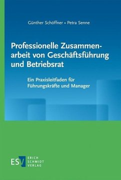 Professionelle Zusammenarbeit von Geschäftsführung und Betriebsrat (eBook, PDF) - Schöffner, Günther; Senne, Petra