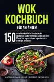 Wok Kochbuch für Anfänger! (eBook, ePUB)