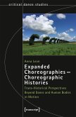Expanded Choreographies - Choreographic Histories (eBook, PDF)