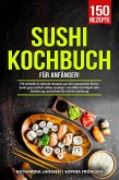 Sushi Kochbuch für Anfänger! (eBook, ePUB)
