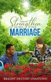 How To Strengthen The Root Of Your Marriage (eBook, ePUB)