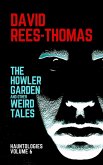 The Howler Garden and other Weird Tales (Hauntologies, #6) (eBook, ePUB)