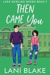Then Came You (Lake Howling Series, #7)... - Bild 1