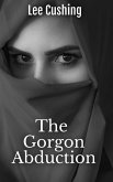 The Gorgon Abduction (The Carmilla Sheridan Adventures, #1) (eBook, ePUB)