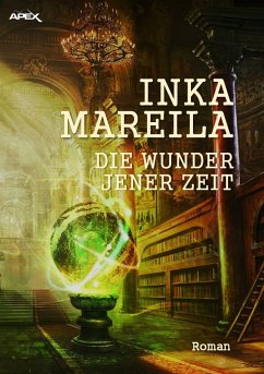 DIE WUNDER JENER ZEIT (eBook, ePUB) - Mareila, Inka