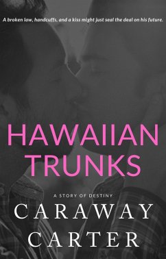 Cover Hawaiian Trunks: A Story of Destiny (Eclectic Novelettes) (eBook, ePUB)
