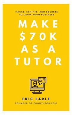 Make $30k to $70k as a Math Tutor Part Time (eBook, ePUB) - Earle, Eric