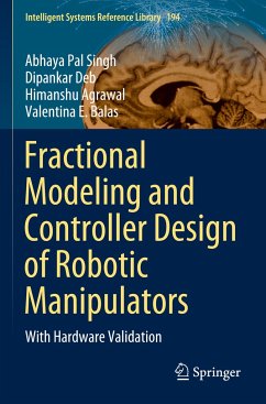 Fractional Modeling and Controller Design of Robotic Manipulators - Singh, Abhaya Pal;Deb, Dipankar;Agrawal, Himanshu