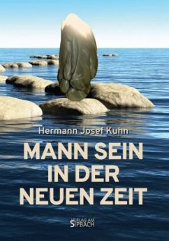MANN SEIN IN DER NEUEN ZEIT - Kuhn, Hermann Josef
