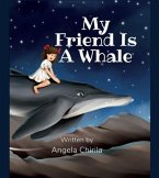 My Friend Is A Whale (eBook, ePUB)