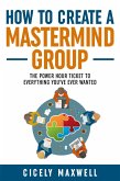 How to Create a Mastermind Group (eBook, ePUB)