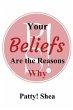 Your Beliefs Are the Reasons Why... - Bild 1