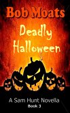 Deadly Halloween (Sam Hunt Novellas, #3) (eBook, ePUB)