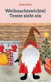 Weihnachtswichtel Tomte zieht ein (eBook, ePUB)