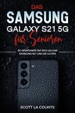 Samsung Galaxy S21 5g Für Senioren: So Gewöhnen Sie Sich An Das Samsung S21 Und S21 Ultra (eBook, ePUB)
