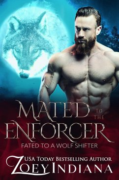 Mated to the Enforcer (Wallace Wolf Pack, #1) (eBook, ePUB) - Indiana, Zoey