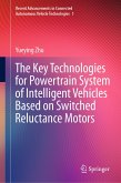 The Key Technologies for Powertrain System of Intelligent Vehicles Based on Switched Reluctance Motors (eBook, PDF)