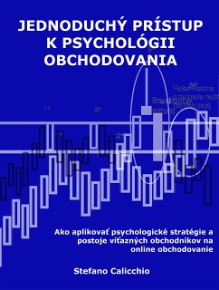 Jednoduchý prístup k psychológii obchodovania (eBook, ePUB) - Calicchio, Stefano