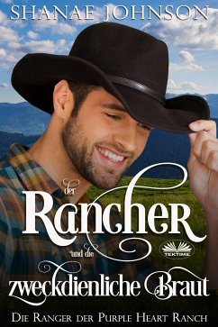 Der Rancher Und Die Zweckdienliche Braut (eBook, ePUB) - Johnson, Shanae