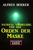 Patricia Vanhelsing und der Orden der Maske: Mysteriöser Krimi (eBook, ePUB)