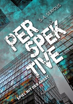 Perspektive: Spiel mit der Angst (eBook, ePUB) - Serious, S. A.