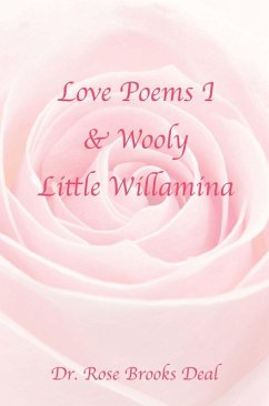 Love Poems I & Wooly Little Willamina (eBook, ePUB) - Brooks Deal, Rose