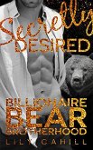 Secretly Desired (Billionaire Bear Brotherhood, #3) (eBook, ePUB)