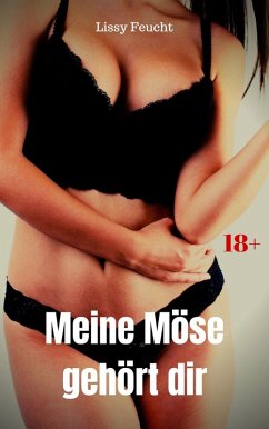 Cover Meine Möse gehört dir (eBook, ePUB)