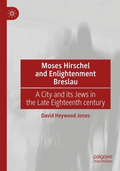 Moses Hirschel and Enlightenment Breslau - Heywood Jones, David