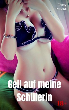 Cover Geil auf meine Schülerin (eBook, ePUB)