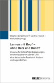 Lernen mit Kopf - ohne Herz und Hand?