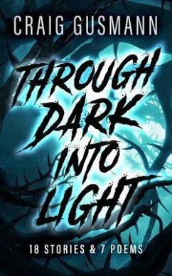 Through Dark Into Light (eBook, ePUB) - Gusmann, Craig
