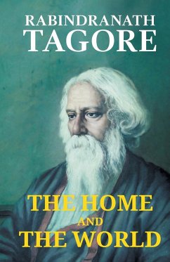 THE HOME AND THE WORLD - Tagore, Rabindranath