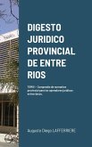 DIGESTO JURIDICO PROVINCIAL DE ENTRE RIOS - TOMO 1