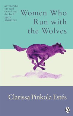 Women Who Run With The Wolves - Estes, Clarissa Pinkola