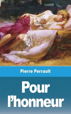 Pour l'honneur - Perrault, Pierre