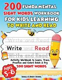 200 Fundamental Sight Words Workbook for Kids Learning to Write and Read