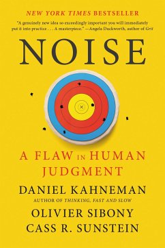 Noise - Kahneman, Daniel; Sibony, Olivier; Sunstein, Cass R